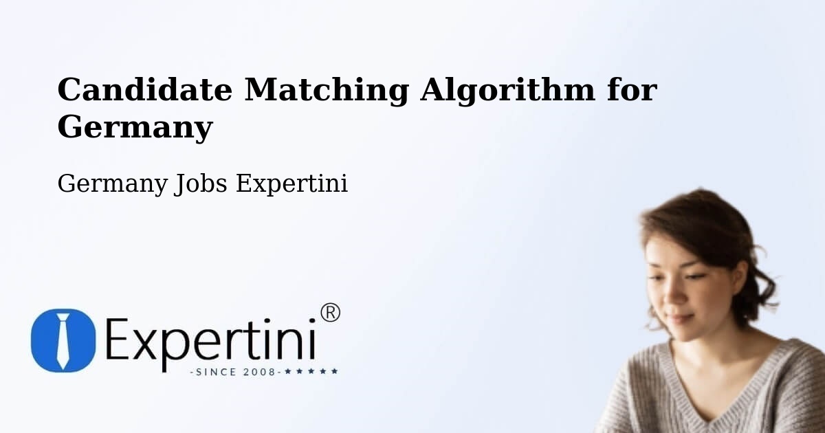 Candidate Matching Algorithm Overview – Voerde - Germany Jobs Expertini
